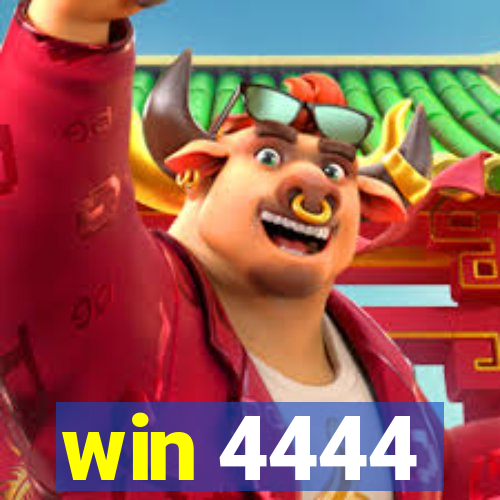 win 4444